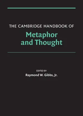 Gibbs, Jr |  The Cambridge Handbook of Metaphor and             Thought | Buch |  Sack Fachmedien