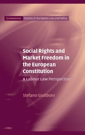 Giubboni |  Social Rights and Market Freedom in the European Constitution | Buch |  Sack Fachmedien