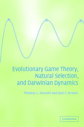Vincent / Brown |  Evolutionary Game Theory, Natural Selection, and Darwinian Dynamics | Buch |  Sack Fachmedien