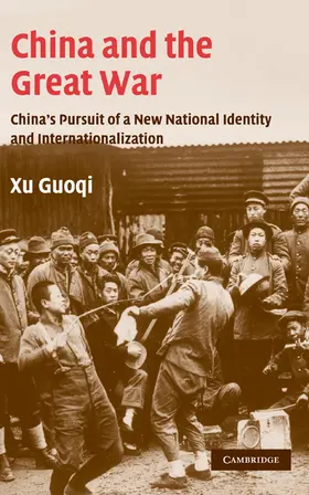 Xu |  China and the Great War | Buch |  Sack Fachmedien