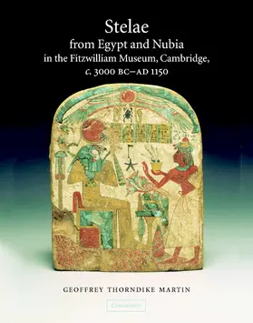 Martin |  Stelae from Egypt and Nubia in the Fitzwilliam Museum, Cambridge, c.3000 BC-AD 1150 | Buch |  Sack Fachmedien