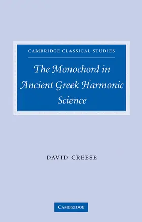 Creese |  The Monochord in Ancient Greek Harmonic Science | Buch |  Sack Fachmedien