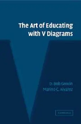 Gowin / Alvarez |  The Art of Educating with V Diagrams | Buch |  Sack Fachmedien