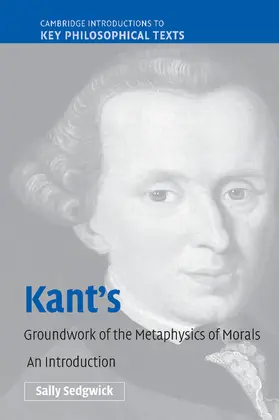 Sedgwick |  Kant's Groundwork of the Metaphysics of Morals | Buch |  Sack Fachmedien