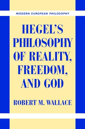 Wallace |  Hegel's Philosophy of Reality, Freedom, and God | Buch |  Sack Fachmedien