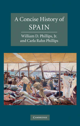 Phillips, Jr / Phillips |  A Concise History of Spain | Buch |  Sack Fachmedien