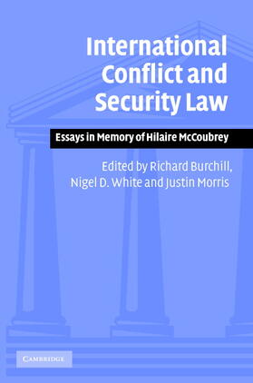 Burchill / Morris / White | International Conflict and Security Law | Buch | 978-0-521-84531-1 | sack.de