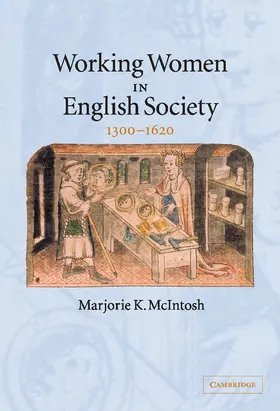 McIntosh |  Working Women in English Society, 1300-1620 | Buch |  Sack Fachmedien