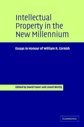 Bently / Vaver | Intellectual Property in the New Millennium | Buch | 978-0-521-84643-1 | sack.de