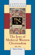 Chazan |  The Jews of Medieval Western Christendom | Buch |  Sack Fachmedien