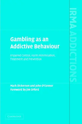 Dickerson / O'Connor | Gambling as an Addictive Behaviour | Buch | 978-0-521-84701-8 | www.sack.de