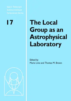 Livio / Brown |  The Local Group as an Astrophysical Laboratory | Buch |  Sack Fachmedien