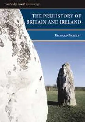 Bradley | The Prehistory of Britain and Ireland | Buch | 978-0-521-84811-4 | www.sack.de