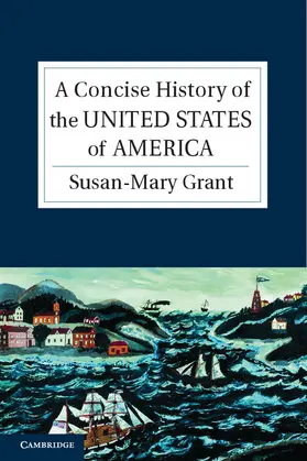 Grant |  A Concise History of the United States of America | Buch |  Sack Fachmedien