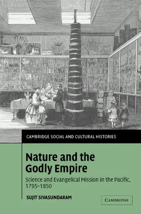 Sivasundaram |  Nature and the Godly Empire | Buch |  Sack Fachmedien