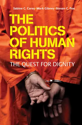 Carey / Gibney / Poe |  The Politics of Human Rights | Buch |  Sack Fachmedien