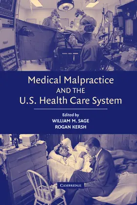 Sage / Kersh | Medical Malpractice and the U.S. Health Care System | Buch | 978-0-521-84932-6 | sack.de