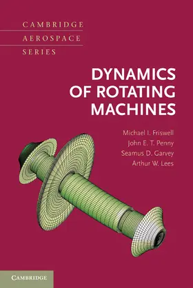 Friswell / Penny / Garvey |  Dynamics of Rotating Machines | Buch |  Sack Fachmedien