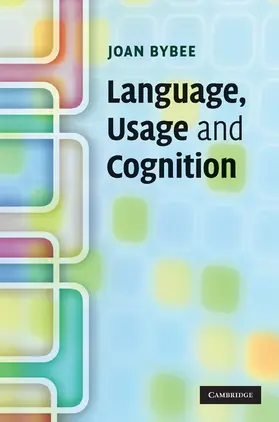 Bybee |  Language, Usage and Cognition | Buch |  Sack Fachmedien
