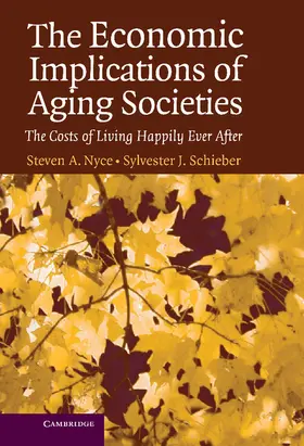 Nyce / Schieber |  The Economic Implications of Aging Societies | Buch |  Sack Fachmedien