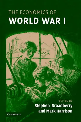 Broadberry / Harrison |  The Economics of World War I | Buch |  Sack Fachmedien