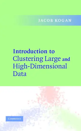 Kogan |  Introduction to Clustering Large and High-Dimensional Data | Buch |  Sack Fachmedien
