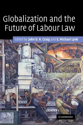 Craig / Lynk |  Globalization and the Future of Labour Law | Buch |  Sack Fachmedien