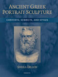 Dillon |  Ancient Greek Portrait Sculpture | Buch |  Sack Fachmedien