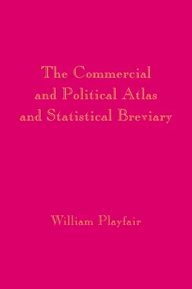 Playfair |  Playfair's Commercial and Political Atlas and Statistical Breviary | Buch |  Sack Fachmedien