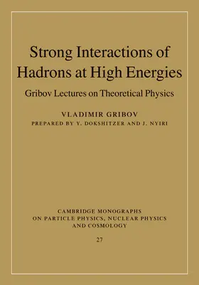 Gribov |  Strong Interactions of Hadrons at High Energies | Buch |  Sack Fachmedien
