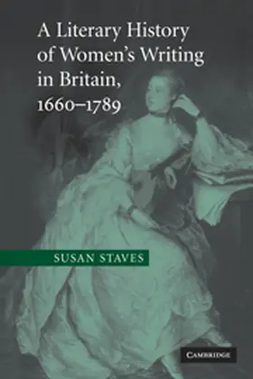Staves |  A Literary History of Women's Writing in Britain, 1660-1789 | Buch |  Sack Fachmedien