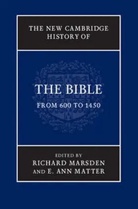Marsden / Matter |  The New Cambridge History of the Bible: Volume 2, from 600 to 1450 | Buch |  Sack Fachmedien