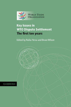 Wilson / Yerxa |  Key Issues in Wto Dispute Settlement | Buch |  Sack Fachmedien