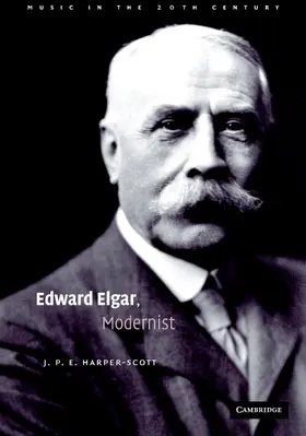 Harper-Scott |  Edward Elgar, Modernist | Buch |  Sack Fachmedien