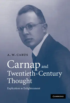 Carus |  Carnap and Twentieth-Century Thought | Buch |  Sack Fachmedien