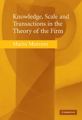 Morroni |  Knowledge, Scale and Transactions in the Theory of the Firm | Buch |  Sack Fachmedien
