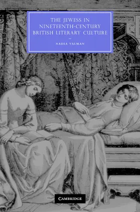 Valman |  The Jewess in Nineteenth-Century British Literary Culture | Buch |  Sack Fachmedien