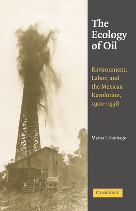 Santiago |  The Ecology of Oil | Buch |  Sack Fachmedien