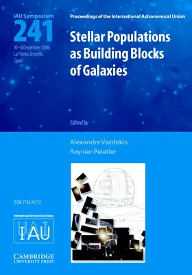 Vazdekis / Peletier |  Stellar Populations as Building Blocks of Galaxies (Iau S241) | Buch |  Sack Fachmedien