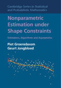 Groeneboom / Jongbloed |  Nonparametric Estimation under Shape Constraints | Buch |  Sack Fachmedien