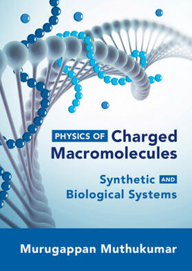 Muthukumar |  Physics of Charged Macromolecules | Buch |  Sack Fachmedien