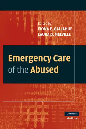 Gallahue / Melville |  Emergency Care of the Abused | Buch |  Sack Fachmedien