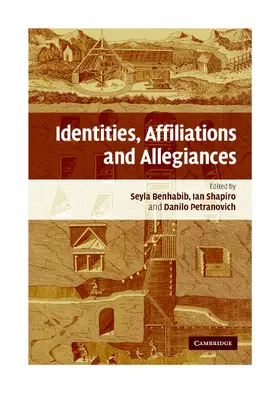 Benhabib / Shapiro / Petranovich |  Identities, Affiliations, and Allegiances | Buch |  Sack Fachmedien