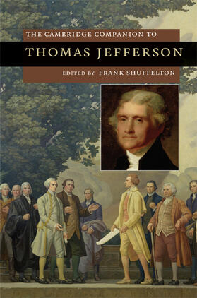 Shuffelton | The Cambridge Companion to Thomas Jefferson | Buch | 978-0-521-86731-3 | sack.de