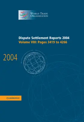 World Trade Organization |  Dispute Settlement Reports 2004 | Buch |  Sack Fachmedien