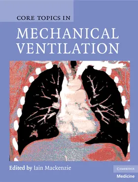 Mackenzie |  Core Topics in Mechanical Ventilation | Buch |  Sack Fachmedien