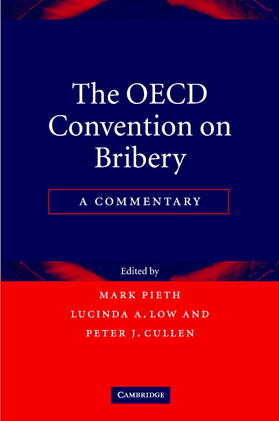Pieth / Low / Cullen |  The OECD Convention on Bribery | Buch |  Sack Fachmedien