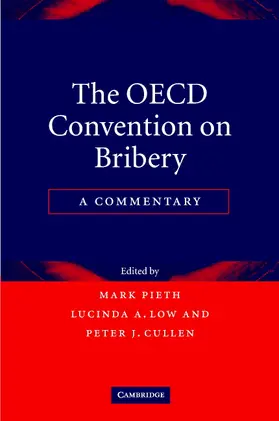 Pieth / Low / Cullen |  The OECD Convention on Bribery | Buch |  Sack Fachmedien