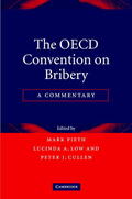 Pieth / Low / Cullen |  The OECD Convention on Bribery | Buch |  Sack Fachmedien
