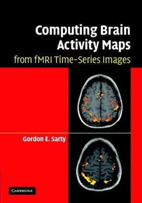 Sarty |  Computing Brain Activity Maps from fMRI Time-Series Images | Buch |  Sack Fachmedien
